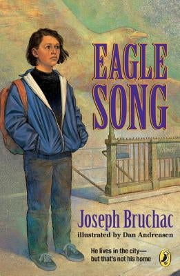 Eagle Song by Bruchac, Joseph