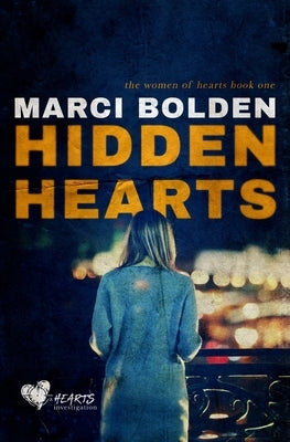 Hidden Hearts by Bolden, Marci