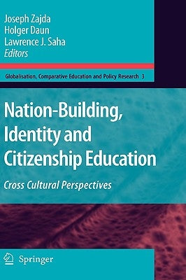 Nation-Building, Identity and Citizenship Education: Cross Cultural Perspectives by Zajda, Joseph