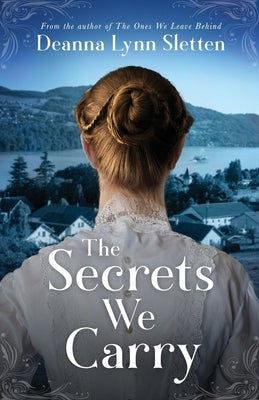 The Secrets We Carry by Sletten, Deanna Lynn