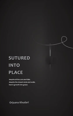 Sutured into Place by Khudari, Orjuana
