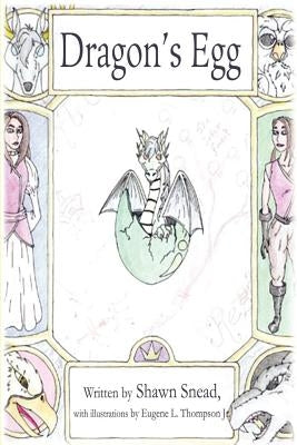 Dragon's Egg by Snead, Shawn A.