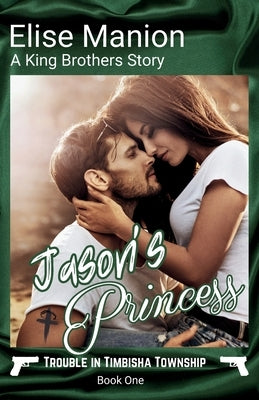 Jason's Princess: A King Brothers Story by Manion, Elise