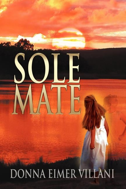 Sole Mate by Villani, Donna Eimer