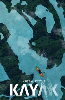 Kayak by Stittle, Kristal