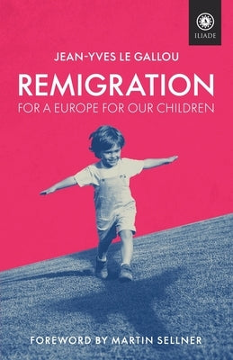 Remigration by Gallou, Jean-Yves Le
