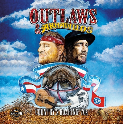 Outlaws & Armadillos: Country's Roaring '70s by Country Music Hall of Fame and Museum