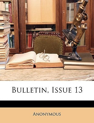 Bulletin, Issue 13 by Anonymous
