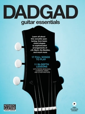 Dadgad Guitar Essentials: 11 In-Depth Lessons and 17 Full Songs with Video Downloads Included from Acoustic Guitar Private Lessons by