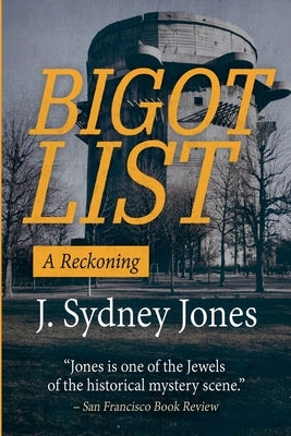Bigot List: A Reckoning by Jones, J. Sydney