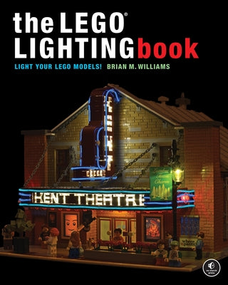 The Lego(r) Lighting Book by Williams, Brian M.