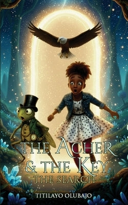 The Archer and the Key: The Search by Olubajo, Titilayo