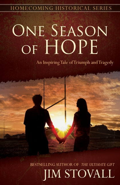 One Season of Hope: An Inspiring Tale of Triumph and Tragedy by Stovall, Jim