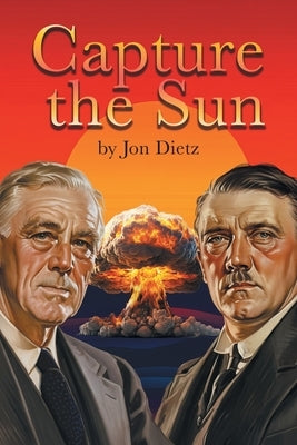 Capture the Sun by Dietz, Jon