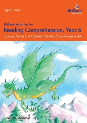 Brilliant Activities for Reading Comprehension, Year 6 (2nd Edition) by Makhlouf, Charlotte