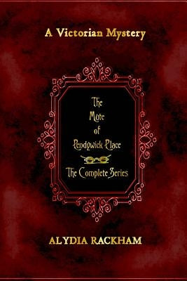 The Mute of Pendywick Place: The Complete Series by Rackham, Alydia