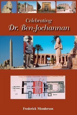 Celebrating Dr. Ben-Jochannan: From Eternity to Eternity by Monderson, Frederick