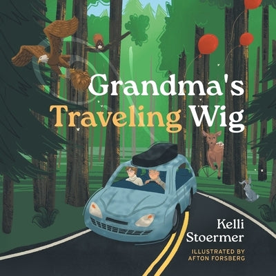 Grandma's Traveling Wig by Stoermer, Kelli