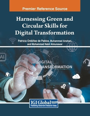 Harnessing Green and Circular Skills for Digital Transformation by Ordóñez de Pablos, Patricia