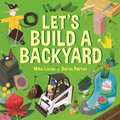 Let's Build a Backyard by Lucas, Mike