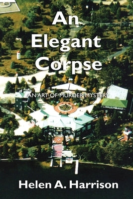 An Elegant Corpse by A. Harrison, Helen