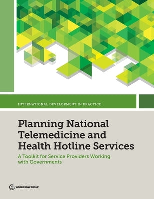 Planning National Telemedicine and Health Hotline Services by World Bank