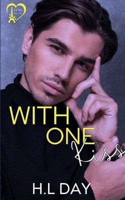 With One Kiss by Day, H. L.