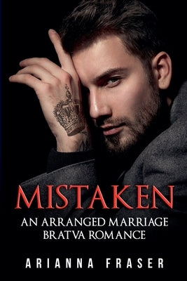 Mistaken - An Arranged Marriage Bratva Romance by Fraser, Arianna