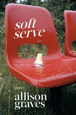 Soft Serve by Graves, Allison