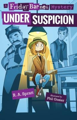 Under Suspicion: A Friday Barnes Mystery by Spratt, R. A.