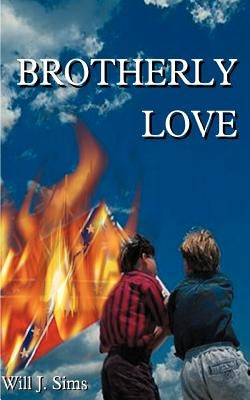 Brotherly Love by Sims, Will J.