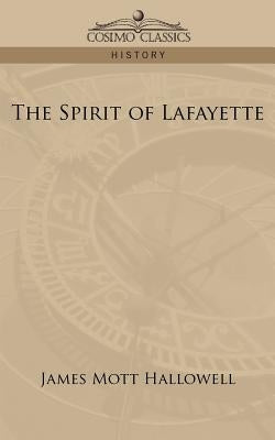 The Spirit of Lafayette by Hallowell, James Mott