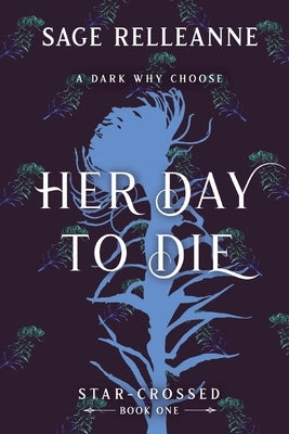 Her Day to Die by Relleanne, Sage