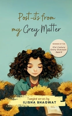 Post-its from my Grey Matter by Bhagwat, Ilisha