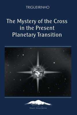 Mystery of the Cross by Netto, Jose Trigueirinho