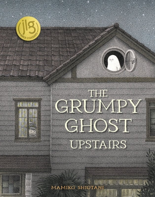 The Grumpy Ghost Upstairs by Shiotani, Mamiko