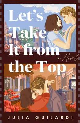 Let's Take It from the Top by Guilardi, Julia