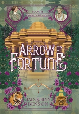 Arrow of Fortune by Benson, Jacquelyn