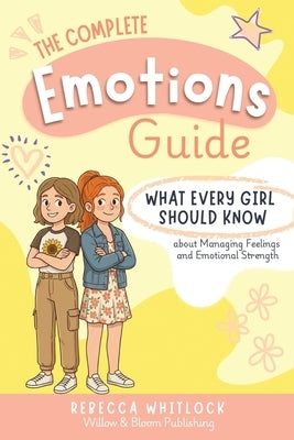 The Complete Emotions Guide by Whitlock, Rebecca