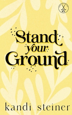 Stand Your Ground: Special Edition by Steiner, Kandi