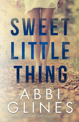 Sweet Little Thing by Glines, Abbi