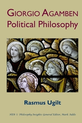 Giorgio Agamben: Political Philosophy by Ugilt, Rasmus