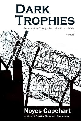 Dark Trophies by Capehart, Noyes