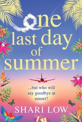 One Last Day of Summer by Low, Shari