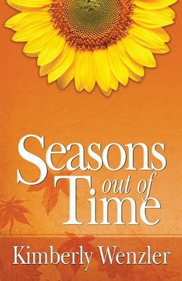 Seasons Out of Time by Wenzler, Kimberly