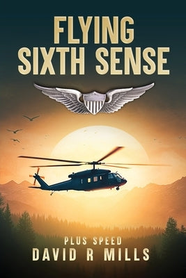 Flying Sixth Sense by Mills, David R.