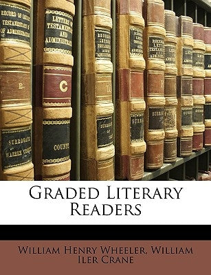 Graded Literary Readers by Wheeler, William Henry