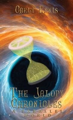 A Parallel World: The Jalopy Chronicles, Book 3 by Ennis, Caeli