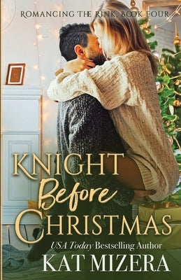 Knight Before Christmas by Mizera, Kat