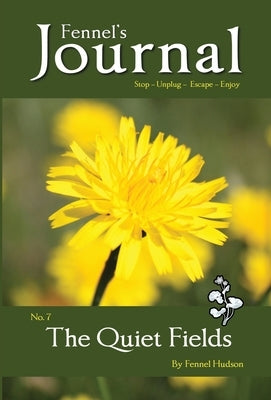 The Quiet Fields by Hudson, Fennel